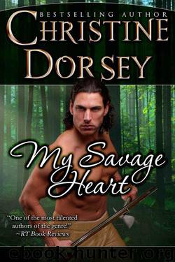 My Savage Heart by Christine Dorsey