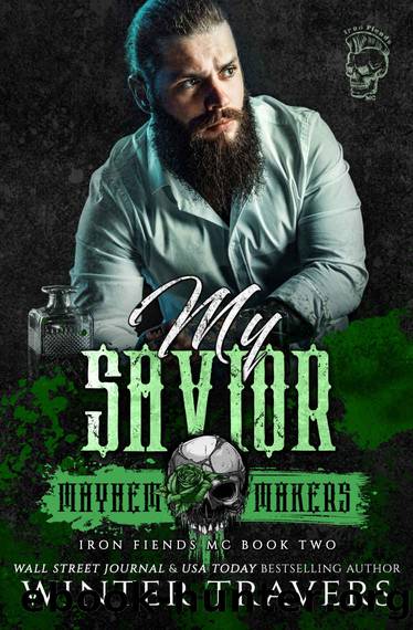 My Savior (Iron Fiends Book 2) by Winter Travers