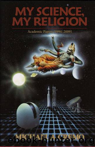 My Science, My Religion by Michael A Cremo