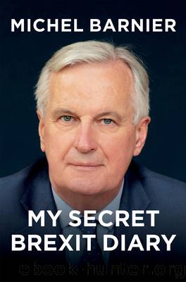 My Secret Brexit Diary by Michel Barnier