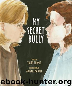 My Secret Bully by Trudy Ludwig