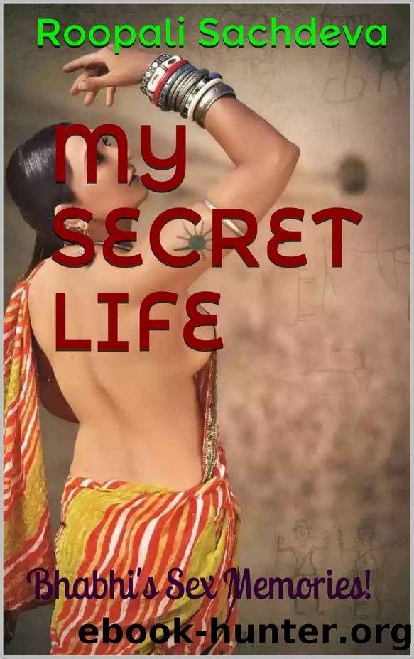 My Secret Life by Sachdeva Roopali
