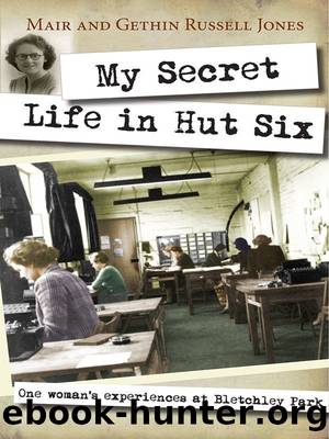 My Secret Life in Hut Six by Mair Russell-Jones