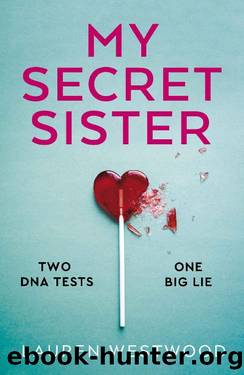 My Secret Sister: A gripping and emotional novel of family secrets and lies by Lauren Westwood