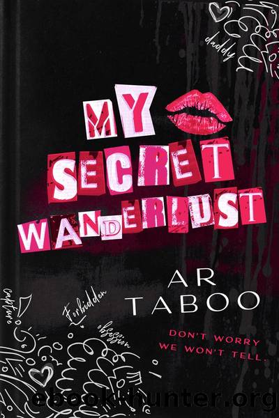 My Secret Wanderlust: The Complete Forced Submission Series by Alexa Riley