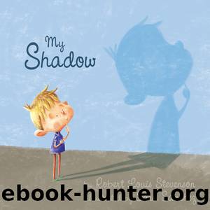 My Shadow by Robert Louis Stevenson