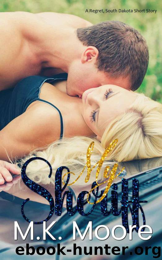 My Sheriff (Regret, South Dakota Book 3) by M.K. Moore