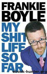 My Shit Life So Far by Frankie Boyle