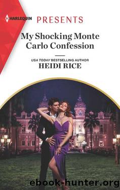 My Shocking Monte Carlo Confession (Passion In Paradise Book 12) by Heidi Rice