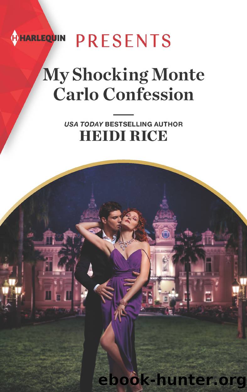 My Shocking Monte Carlo Confession: Passion in Paradise Series, Book 12 by Heidi Rice