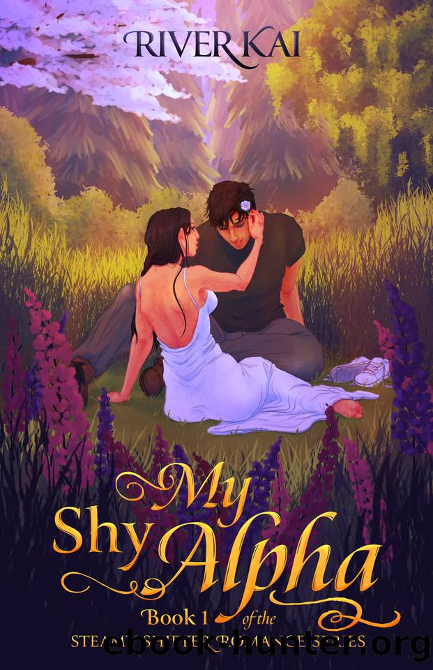 My Shy Alpha: Book 1 of the Steamy Shifter Romance Series by Kai River
