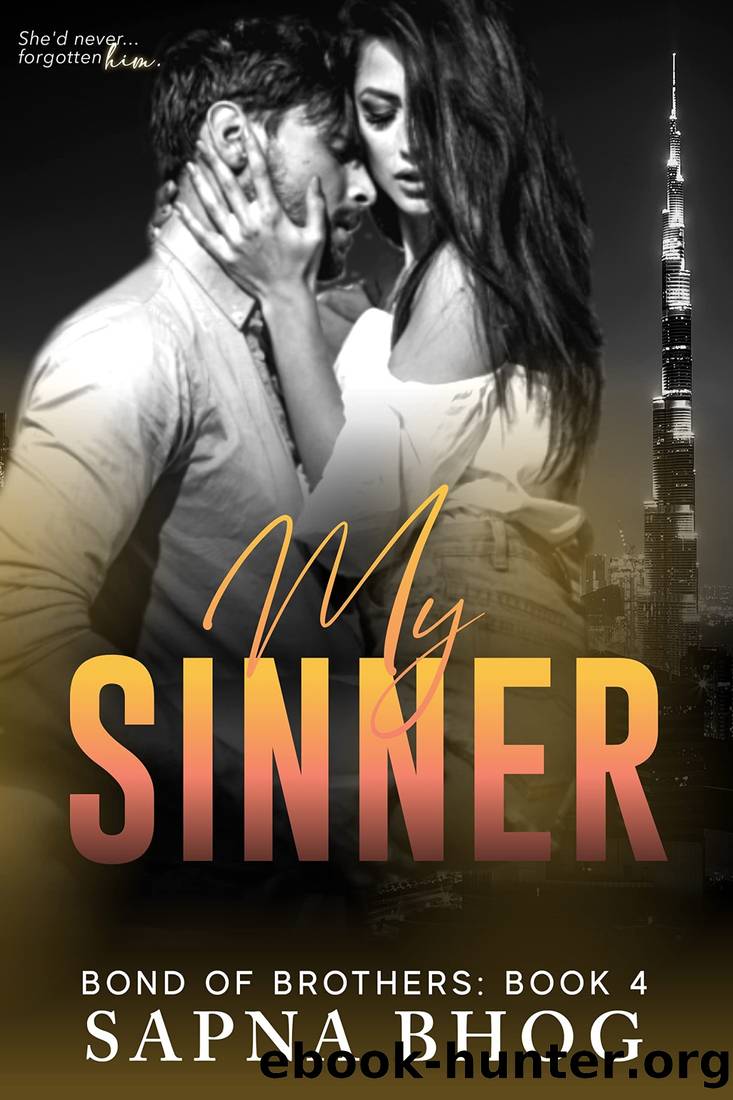 My Sinner: An Indian billionaire enemies to lovers romance (Bond of Brothers Book 4) by Sapna Bhog