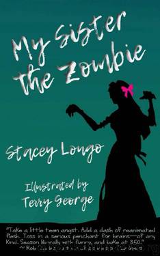 My Sister the Zombie by Stacey Longo