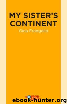 My Sister's Continent by Gina Frangello