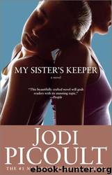 My Sister's Keeper: A Novel by Jodi Picoult
