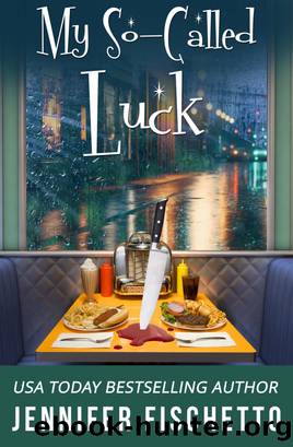 My So-Called Luck by Jennifer Fischetto