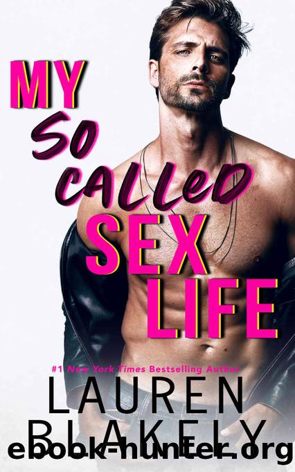My So-Called Sex Life: An Enemies To Lovers Standalone Romance by Lauren Blakely