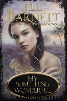 My Something Wonderful (Book One, the Sisters of Scotland) by Jill Barnett