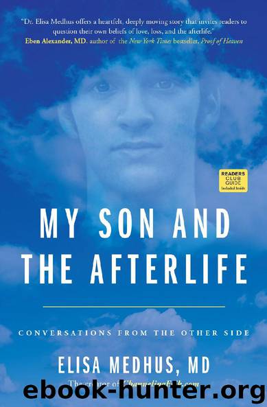 My Son and the Afterlife by Elisa Medhus MD