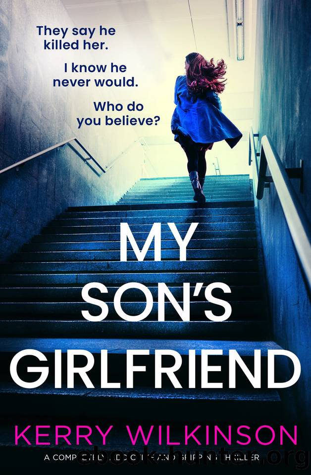 My Son's Girlfriend: A completely addictive and gripping thriller by Kerry Wilkinson