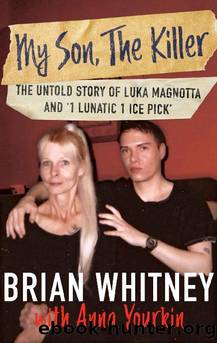 My Son, The Killer by Brian Whitney & Anna Yourkin