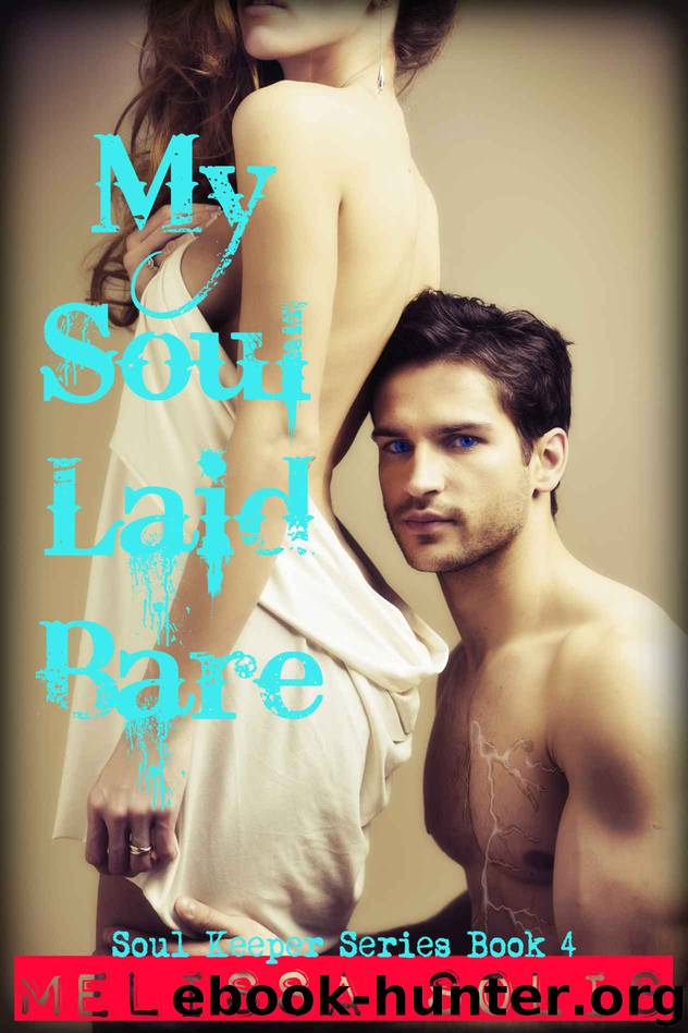 My Soul Laid Bare: Book 4 (The Soul Keeper Series) by Solis Melissa