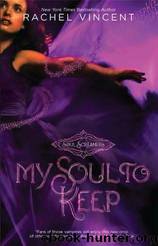 My Soul To Keep by Rachel Vincent