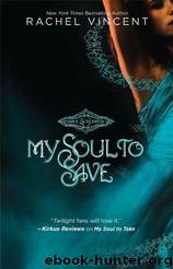 My Soul To Save by Rachel Vincent