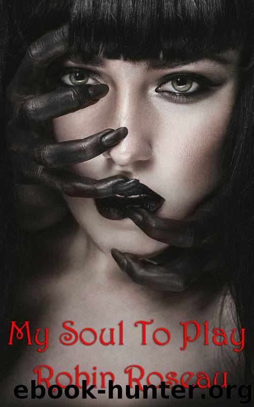 My Soul to Play (Games People Play Book 2) by Roseau Robin