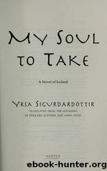 My Soul to Take by Sigurdardottir Yrsa & Sigurdardóttir Yrsa
