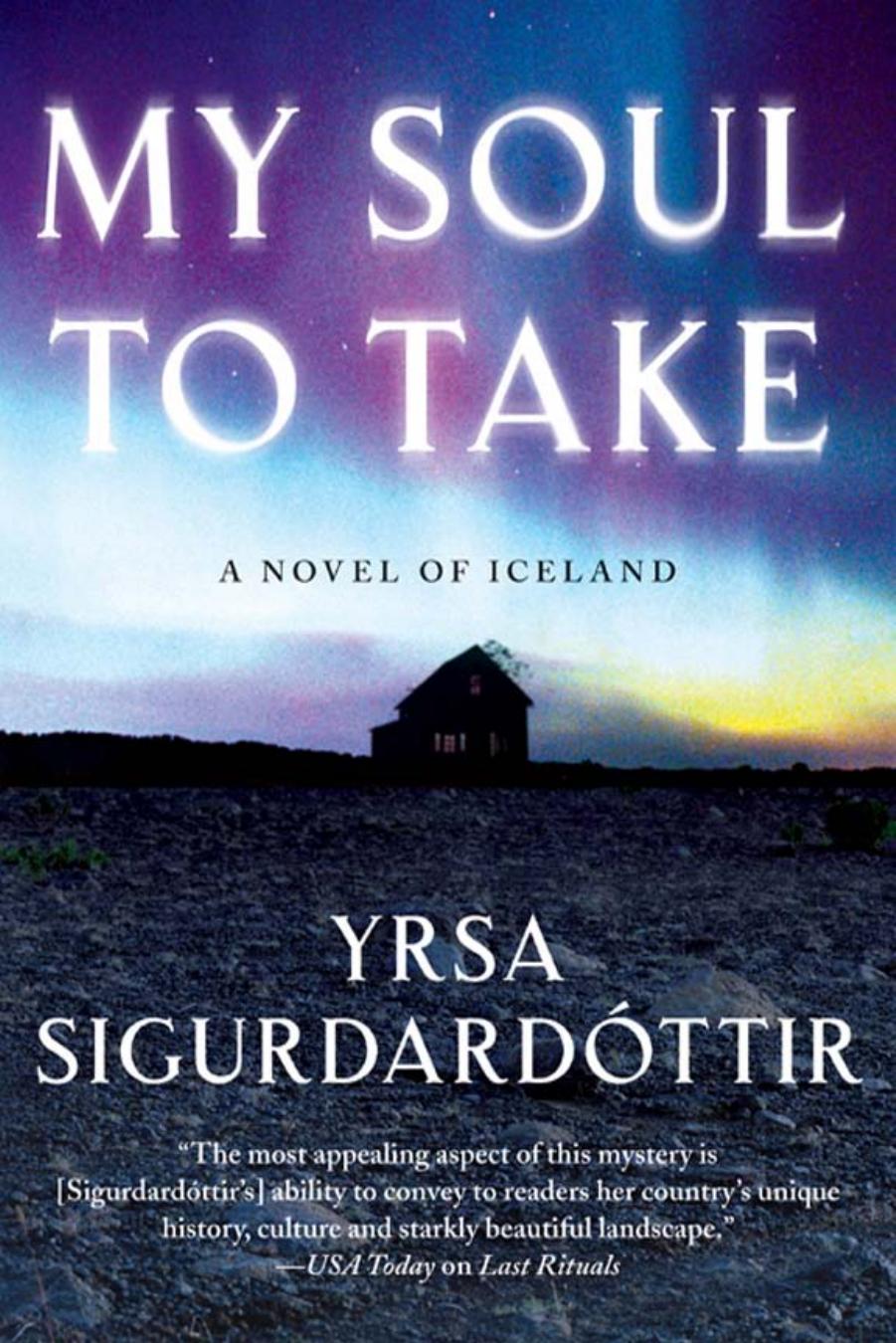 My Soul to Take: A Novel of Iceland by Yrsa Sigurdardottir