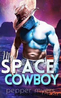 My Space Cowboy: A Sci-Fi Alien Romance by Pepper Myers
