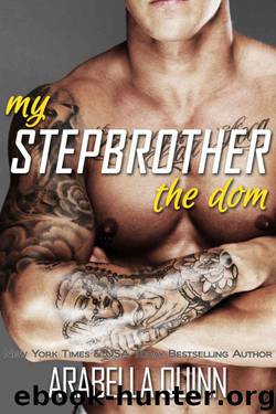 My Stepbrother the Dom by Arabella Quinn