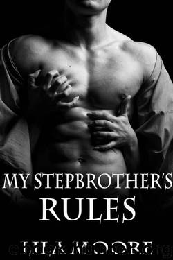 My Stepbrother's Rules: The Complete Series (Steamy Stepbrother Romance) by Moore Lila