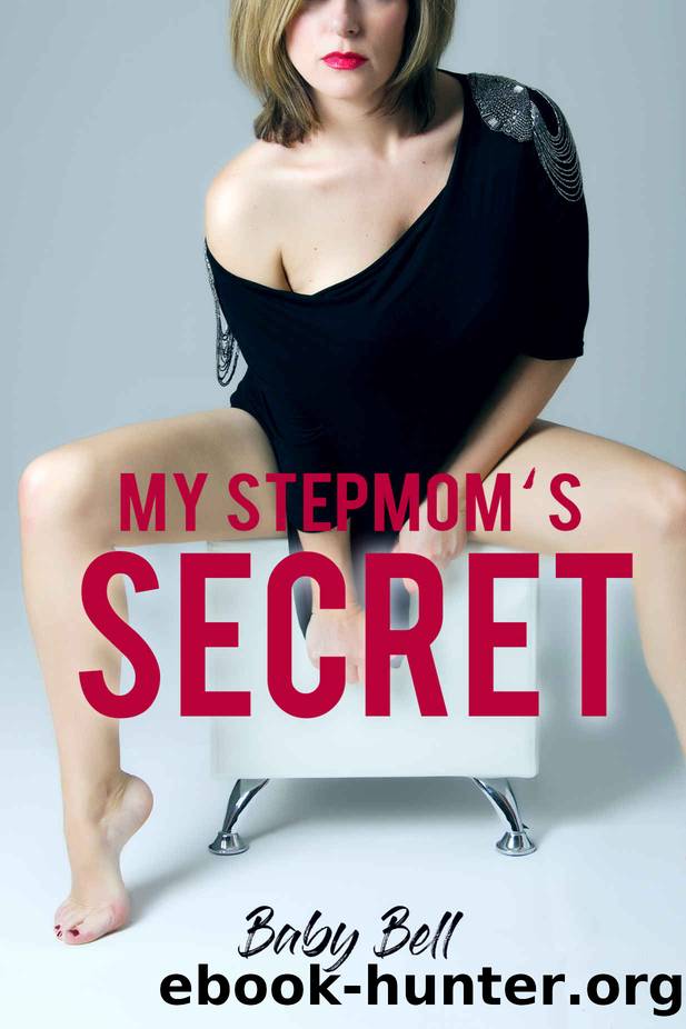 My Stepmom's Secret by Baby Bell