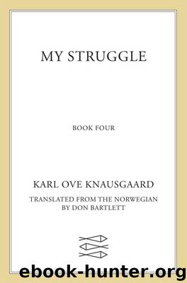 My Struggle, Book 4 by Karl Ove Knausgaard