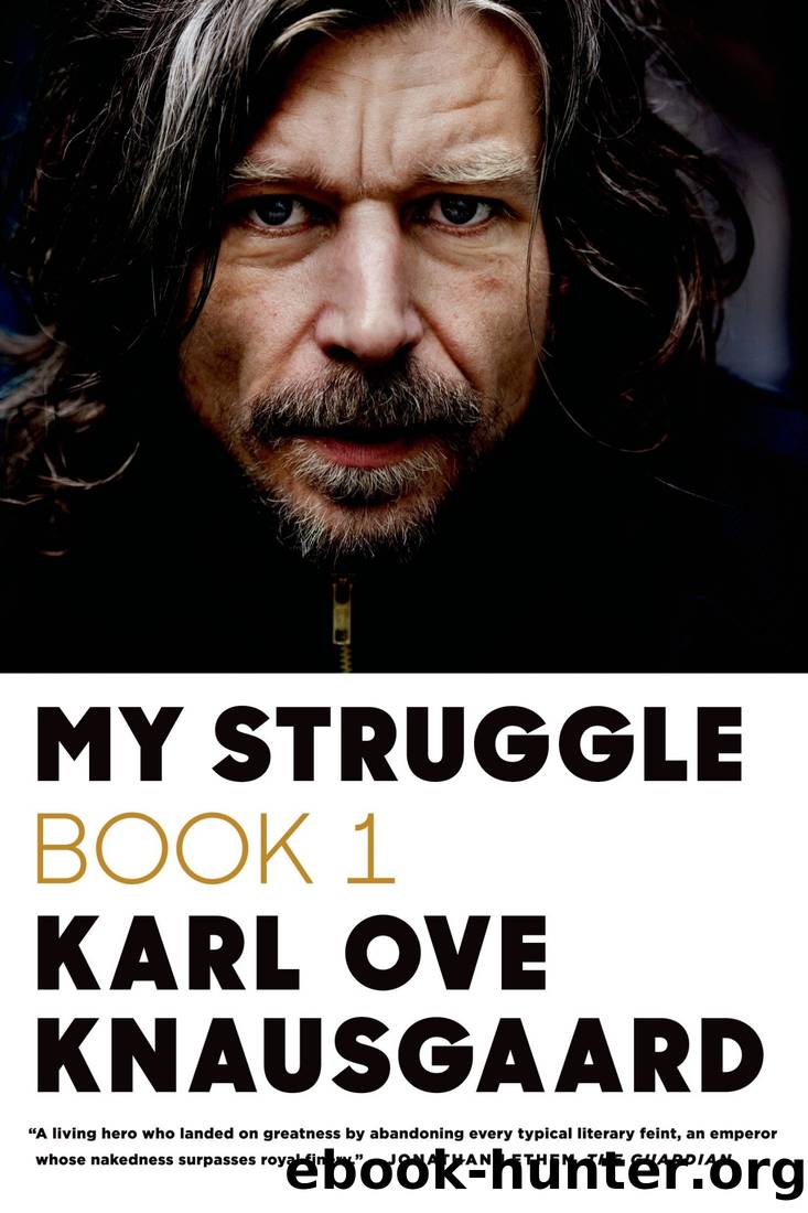 My Struggle: Book One by Karl Ove Knausgård