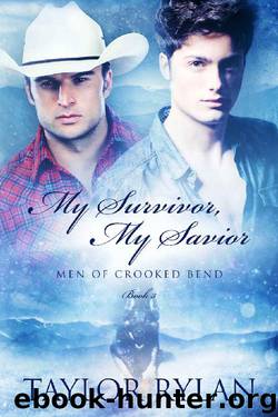 My Survivor, My Savior: Men of Crooked Bend Book 3 by Taylor Rylan