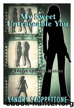 My Sweet Untraceable You (3rd In the Lauren Laurano Series) by Scoppettone Sandra