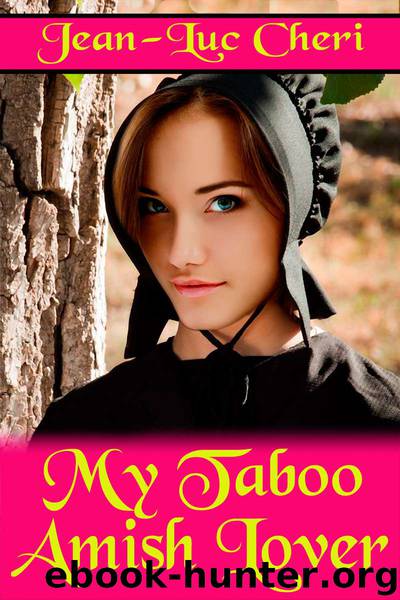 My Taboo Amish Lover by Jean-Luc Cheri