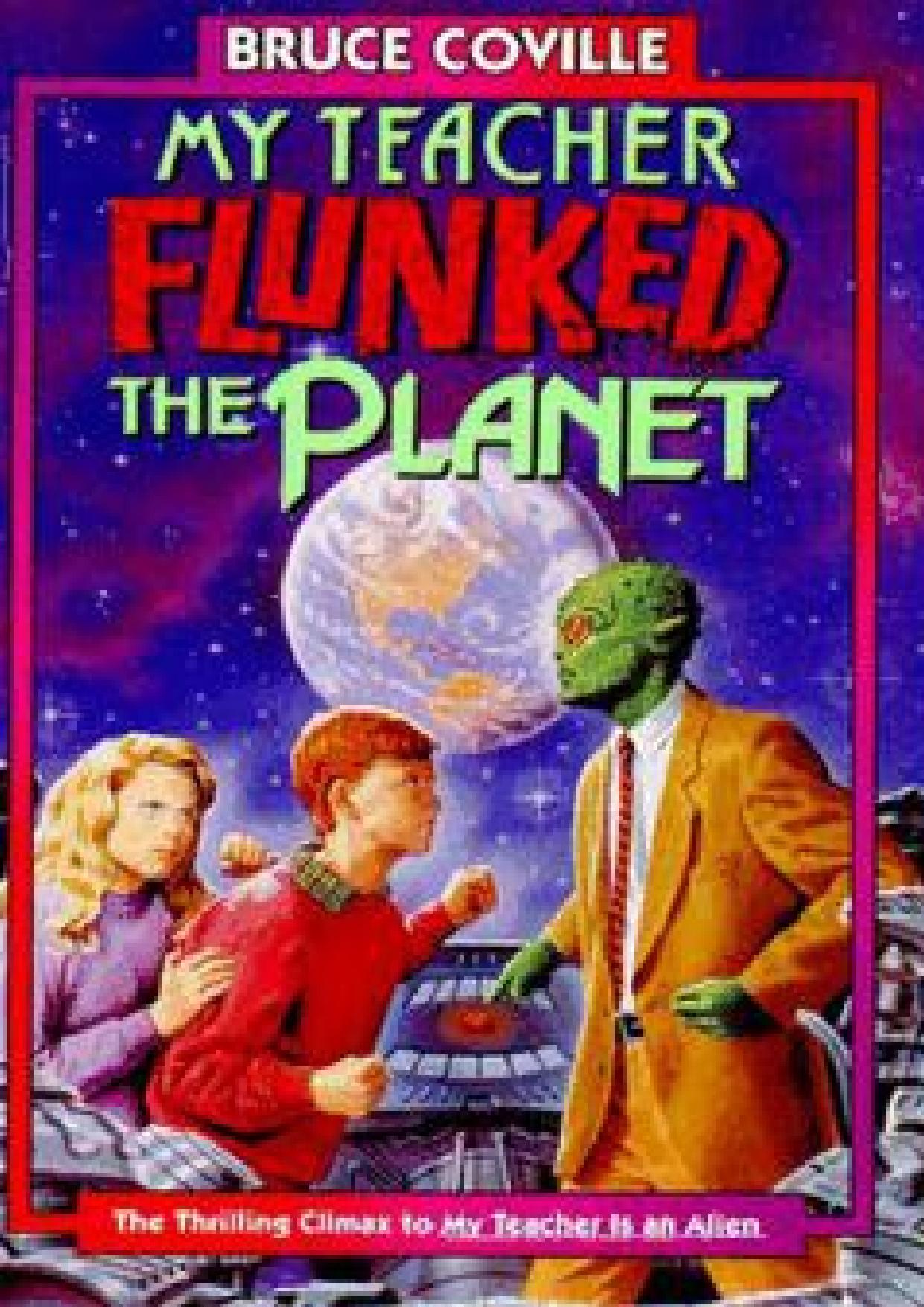 My Teacher Flunked the Planet by Bruce Coville