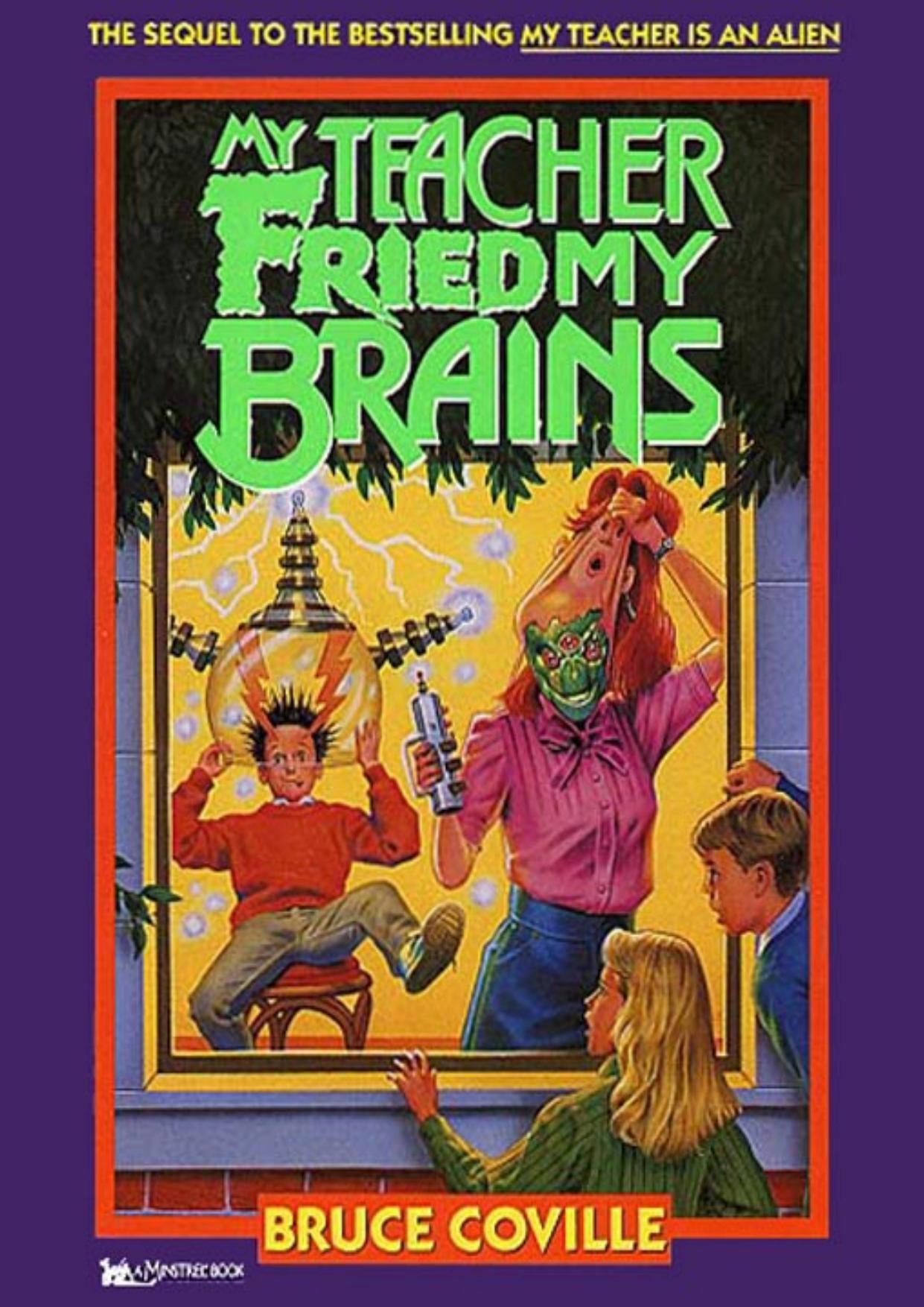 My Teacher Fried My Brains by Bruce Coville
