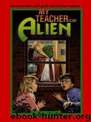 My Teacher Is An Alien by Mike Wimmer