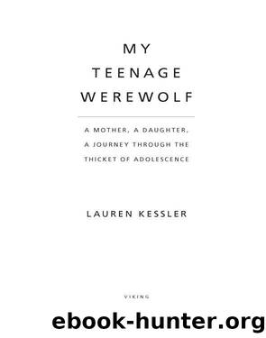 My Teenage Werewolf by Lauren Kessler