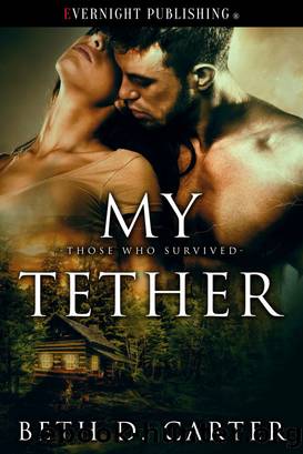 My Tether by Beth D. Carter
