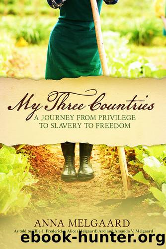 My Three Countries by Melgaard Anna;Ard Alice;Fredericks Ellen;Melgaard Mandy;