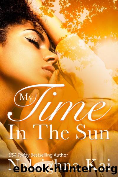My Time in the Sun by Naleighna Kai