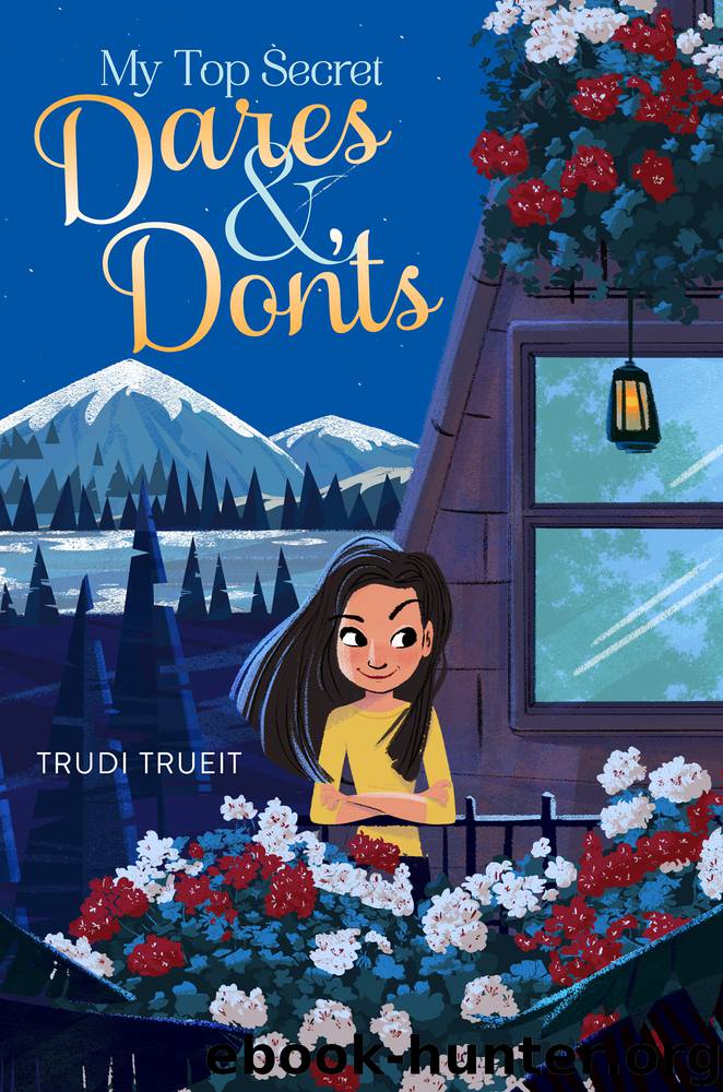 My Top Secret Dares & Don'ts by Trudi Trueit