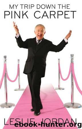 My Trip Down the Pink Carpet by Leslie Jordan