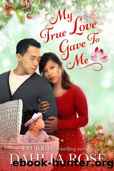 My True Love Gave to Me by Dahlia Rose